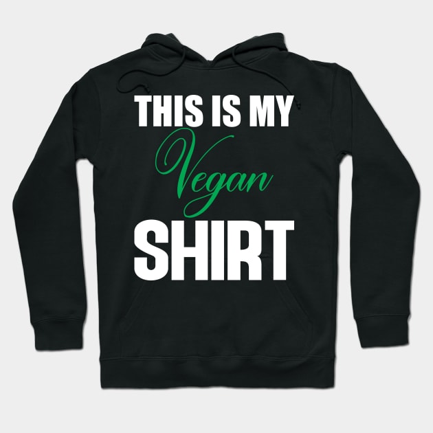 this is my vegan shirt Hoodie by FatTize